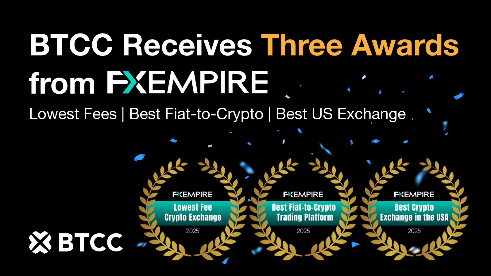 BTCC Honored with Triple Recognitions from FXEmpire in Comprehensive 2025 Industry Analysis