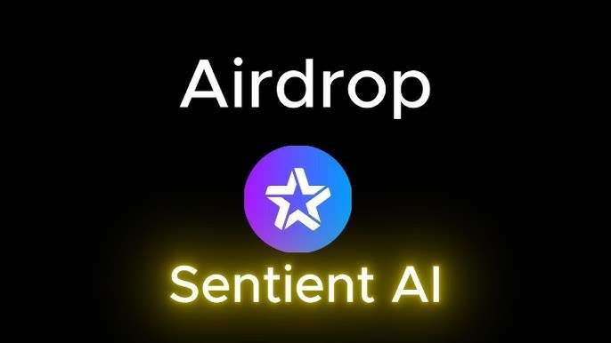 ما هو Sentient AI؟ ما هو موعد TGE الخاص بـ Sentient AI؟ كيف تحصل على إيردروب Sentient AI؟ كيف تعظّم مكافآتك؟