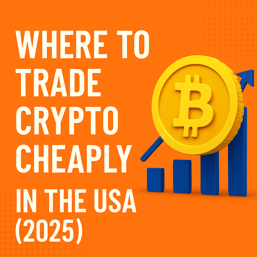 Where to Trade Crypto Cheaply in the USA (2025): Best Low‑Fee Exchange Picks