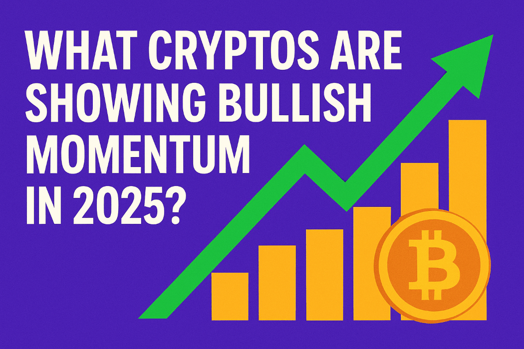 What Cryptos Are Showing Bullish Momentum in 2025? Top Coins Ready to Break Out What Cryptos Are Showing Bullish Momentum in 2025? Top Coins Ready to Break Out