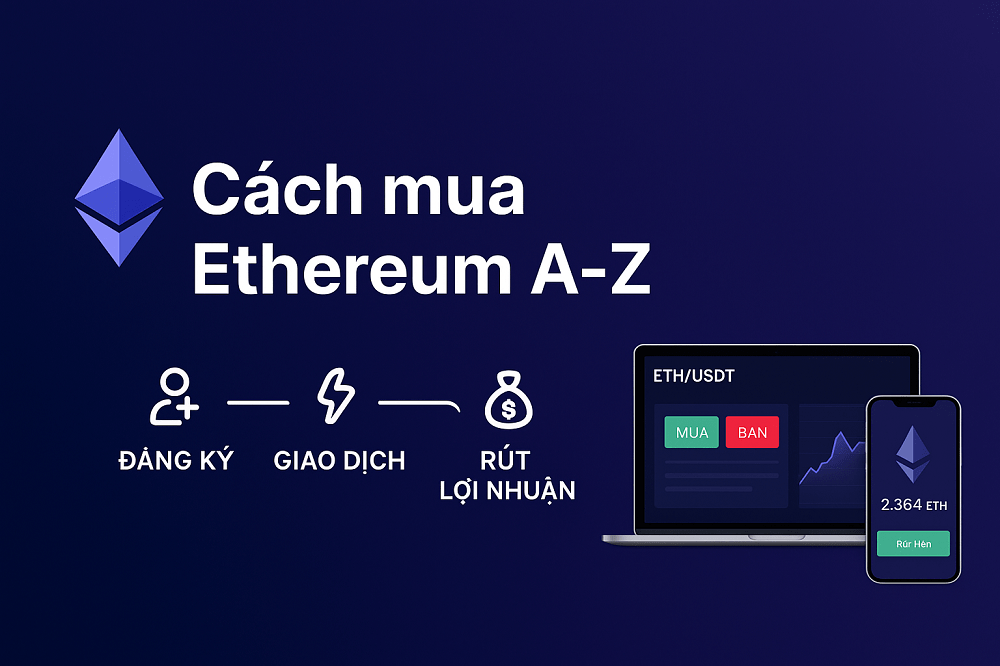 Hướng dẫn cách mua Ethereum (ETH) cho người mới [2025]