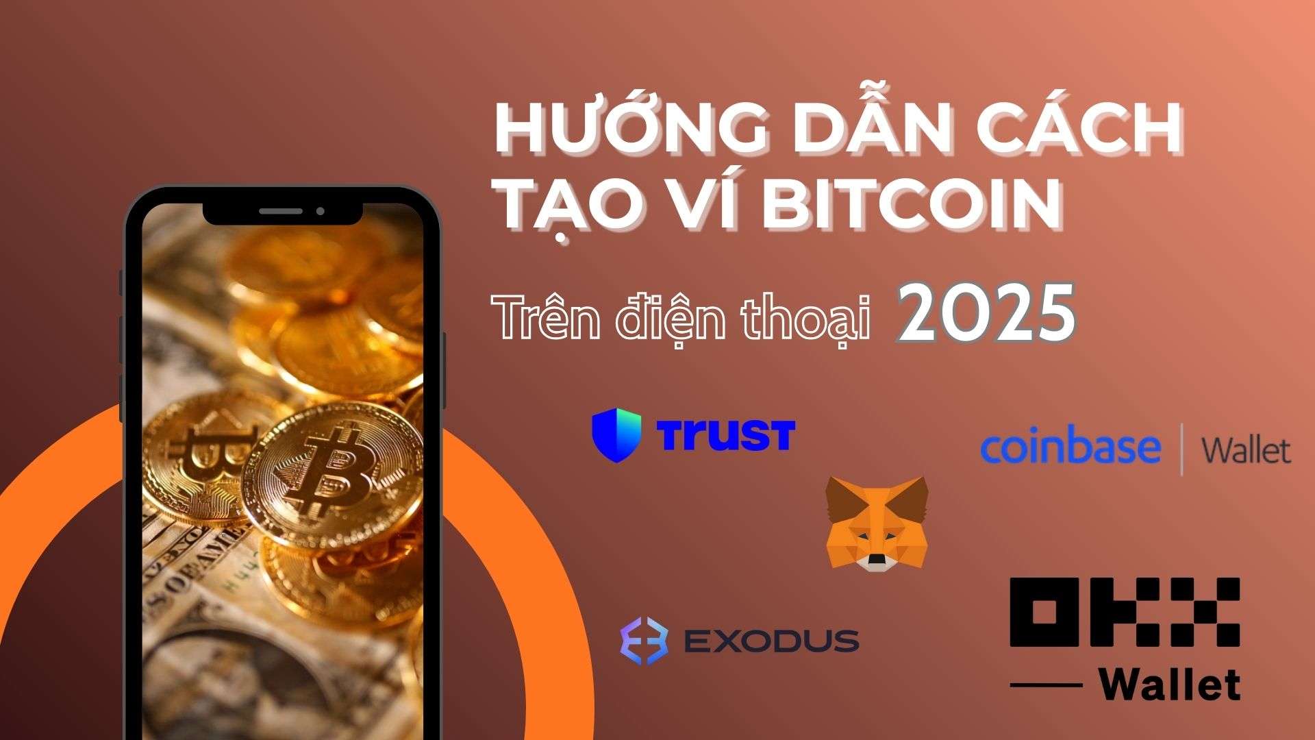 Hướng dẫn cách tạo ví Bitcoin trên điện thoại 2025 Hướng dẫn cách tạo ví Bitcoin trên điện thoại 2025