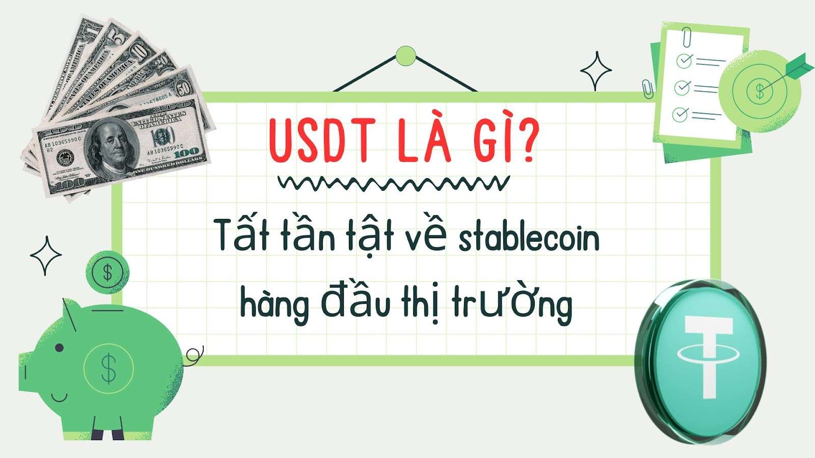 USDT là gì? Tất tần tật về stablecoin hàng đầu thị trường